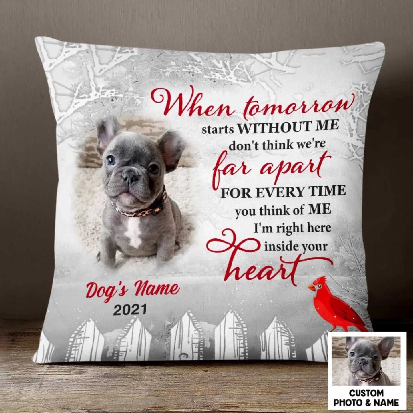 Personalized Dog Memo Photo When Tomorrow Starts Without Me Custom Pillow