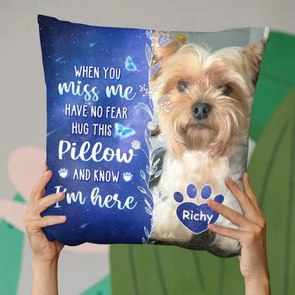When You Miss Me Custom Pillow for Pet Lovers Pet Memorial Gifts