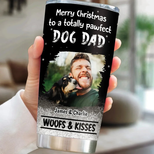 Woof And Kiss Are All You Dog Photo Personalized Custom Tumbler