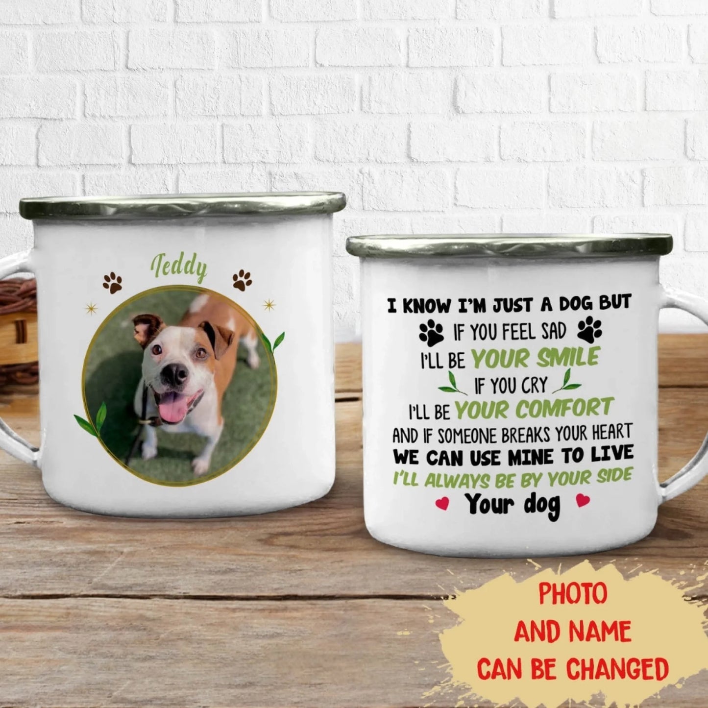 I'll Always Be Your Smile Personalized Custom Dog Photo Enamel Mug